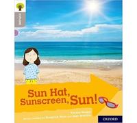 Teresa Heapy – Oxford Reading Tree : Sun Hat, Sunscreen, Sun ! – Oxford Level 1