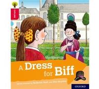 Oxford Reading Tree Explore with Biff Chip and Kipper Oxford Level 4 A Dress for Biff by Paul Shipton Inconnu (Auteur)