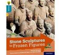 Oxford Reading Tree Explore with Biff Chip and Kipper Oxford Level 9 Stone Sculptures to Frozen Figures by Hawys Morgan Inconnu (Auteur)
