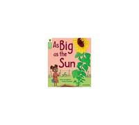 Oxford Reading Tree Green Sparks: Level 1+: As Big As The Sun