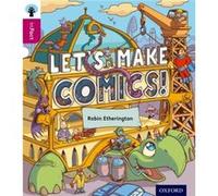 Oxford Reading Tree inFact Level 10 Lets Make Comics by Robin Etherington Robin Etherington, (Auteur)