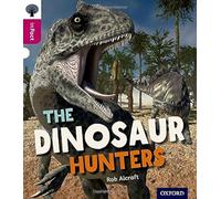 Oxford Reading Tree inFact: Level 10: The Dinosaur Hunters