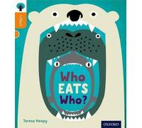 Oxford Reading Tree inFact : Niveau 6 : Qui mange qui ?