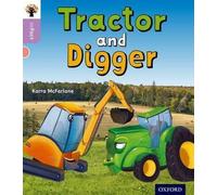 Oxford Reading Tree inFact : Oxford Level 1+ : Tracteur et pelleteuse
