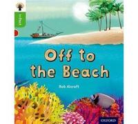 Oxford Reading Tree inFact Oxford Level 2 Off to the Beach - Rob Alcraft - Oxford University Press - Livre en Anglais - Paperback Rob AlcraftRob Alcraft (Auteur)