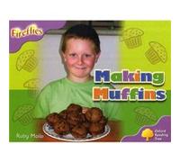 Oxford Reading Tree: Level 1+: Fireflies: Making Muffins (Ort Stage 1 Fireflies) Maile, Ruby (Auteur)