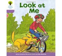 Oxford Reading Tree: Level 1+: First Sentences: Look At Me