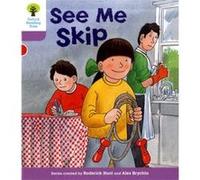 Oxford Reading Tree: Level 1+: More First Sentences C: See Me Skip (Paperback) Roderick Hunt, Gill Howell (Auteur)