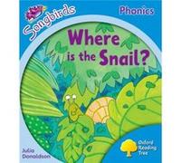 Oxford Reading Tree: Level 3: More Songbirds Phonics: Where Is The Snail? (Ort) (Paperback) Julia Donaldson, (Auteur)
