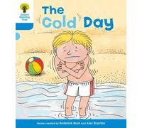 Oxford Reading Tree: Level 3: More Stories B: the Cold Day Roderick Hunt Roderick Hunt - Gill Howell (Auteur)