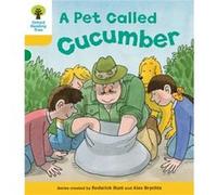 Oxford Reading Tree: Level 5: Decode And Develop A Pet Called Cucumber (Ort Decode And Develop) (Paperback) Roderick Hunt, Ms Annemarie Young, Mr Alex Brychta (Auteur)