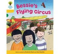 Oxford Reading Tree: Level 5: Decode And Develop Bessie'S Flying Circus (Ort Decode And Develop) (Paperback) Roderick Hunt, Ms Annemarie Young, Mr Alex Brychta (Auteur)