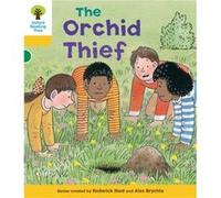 Oxford Reading Tree: Level 5: Decode And Develop The Orchid Thief (Ort Decode And Develop) (Paperback) Roderick Hunt, Ms Annemarie Young, Mr Alex Brychta (Auteur)