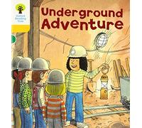 Oxford Reading Tree: Level 5: More Stories A: Underground Adventure