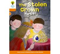 Roderick Hunt – Oxford Reading Tree: Level 6: More Stories B: The Stolen Crown Part 1