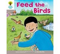 Oxford Reading Tree : Niveau 1 : Décoder et développer : Nourrir les oiseaux