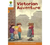 Oxford Reading Tree : Niveau 8 : Histoires : L'aventure victorienne