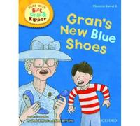 Oxford Reading Tree Read With Biff, Chip, And Kipper: Phonics: Level 6: Gran's New Blue Shoes