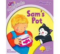 Oxford Reading Tree Songbirds Phonics: Level 1+: Sam'S Pot (Paperback) Julia Donaldson, Clare Kirtley (Auteur)