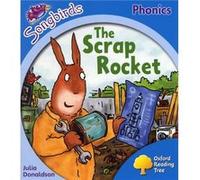 Oxford Reading Tree Songbirds Phonics: Level 3: The Scrap Rocket (Paperback) Julia Donaldson, (Auteur)