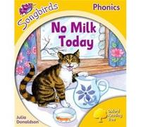 Oxford Reading Tree Songbirds Phonics: Level 5: No Milk Today (Paperback) Julia Donaldson, (Auteur)