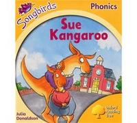 Oxford Reading Tree Songbirds Phonics: Level 5: Sue Kangaroo (Paperback) Julia Donaldson, (Auteur)