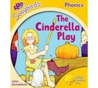 Songbirds Phonics: Level 5: the Cinderella Play Julia Donaldson Julia Donaldson (Auteur)