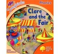 Oxford Reading Tree Songbirds Phonics Level 6 Clare and the Fair - Julia Donaldson - Oxford University Press - Livre en Anglais - Paperback Julia DonaldsonJulia Donaldson (Auteur)