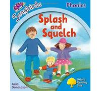 Oxford Reading Tree Songbirds Phonics : Niveau 3 : Splash and Squelch