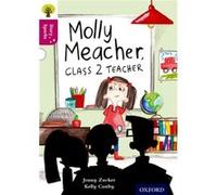 Oxford Reading Tree Story Sparks: Oxford Level 10: Molly Meacher, Class 2 Teacher (Paperback) Jonny Zucker, (Auteur)