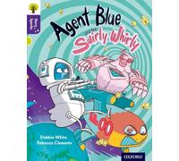 Oxford Reading Tree Story Sparks: Oxford Level 11: Agent Blue and the Swirly Whirly