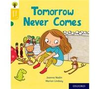 Oxford Reading Tree Story Sparks Oxford Level 5 Tomorrow Never Comes by Joanna Nadin Joanna Nadin (Auteur)