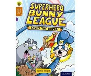 Oxford Reading Tree Story Sparks: Oxford Level 8: Superhero Bunny League Saves The World! (Ort) (Paperback) Jamie Smart, Jamie Smart, Nikki Gamble (Auteur)
