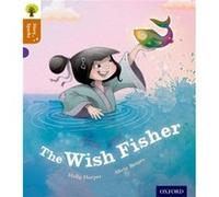 Oxford Reading Tree Story Sparks: Oxford Level 8: The Wish Fisher (Paperback) Holly Harper, (Auteur)