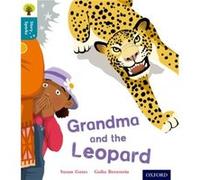Oxford Reading Tree Story Sparks: Oxford Level 9: Grandma And The Leopard (Ort) (Paperback) Susan Gates, Galia Bernstein, Nikki Gamble (Auteur)