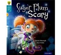Oxford Reading Tree Story Sparks: Oxford Level 9: Sugar Plum Scary (Ort) (Paperback) Ciaran Murtagh, Emi Ordas, Nikki Gamble (Auteur)