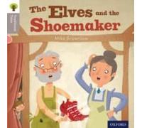 Oxford Reading Tree Traditional Tales: Level 1: The Elves And The Shoemaker