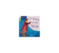 Oxford Reading Tree Traditional Tales: Level 2: The King And His Wish