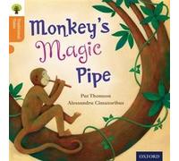 Oxford Reading Tree Traditional Tales: Level 6: Monkey's Magic Pipe (Ort Traditional Tales) Raby, Charlotte (Auteur)