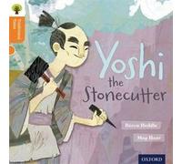 Oxford Reading Tree Traditional Tales: Level 6: Yoshi the Stonecutter (Ort Traditional Tales) Dowson, Pam (Auteur)
