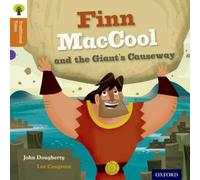 Oxford Reading Tree Traditional Tales: Level 8: Finn Maccool and the Giant's Causeway