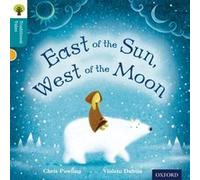 Oxford Reading Tree Traditional Tales: Level 9: East Of The Sun, West Of The Moon