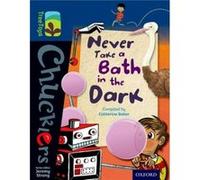 Oxford Reading Tree TreeTops Chucklers: Level 14: Never Take a Bath in the Dark Baker, Catherine (Auteur)