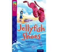 Oxford Reading Tree Treetops Fiction: Level 10 More Pack A: Jellyfish Shoes (Paperback) Susan Gates, John Prater (Auteur)