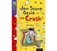 Oxford Reading Tree Treetops Fiction: Level 11 More Pack B: Jem Stone Genie - The Crash (Paperback) Julie Sykes, (Auteur)