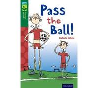 Oxford Reading Tree Treetops Fiction: Level 12 More Pack A: Pass The Ball! (Paperback) Debbie White, Terry Mckenna (Auteur)