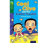 Michaela Morgan et Dee Shulman – Cool Clive and the Bubble Trouble – TreeTops Level 12