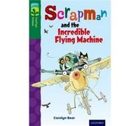 Oxford Reading Tree Treetops Fiction: Level 12 More Pack C: Scrapman And The Incredible Flying Machine (Ort) (Paperback) Carolyn Bear, John Prater (Auteur)
