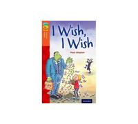 Oxford Reading Tree TreeTops Fiction: Level 13: I Wish, I Wish