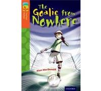 Oxford Reading Tree Treetops Fiction: Level 13 More Pack A: The Goalie From Nowhere (Paperback) Paul Shipton, (Auteur)